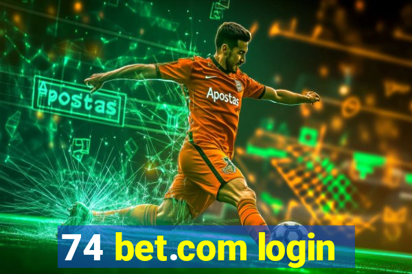 74 bet.com login